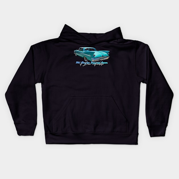 1961 Chrysler Imperial Crown 4 Door Hardtop Kids Hoodie by Gestalt Imagery